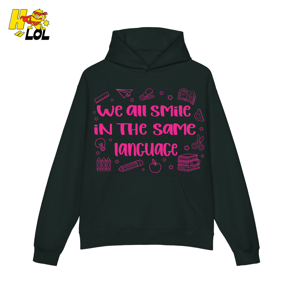 We All Smile In The Same Language ESL Hoodie Gift for Teachers - HQLOL