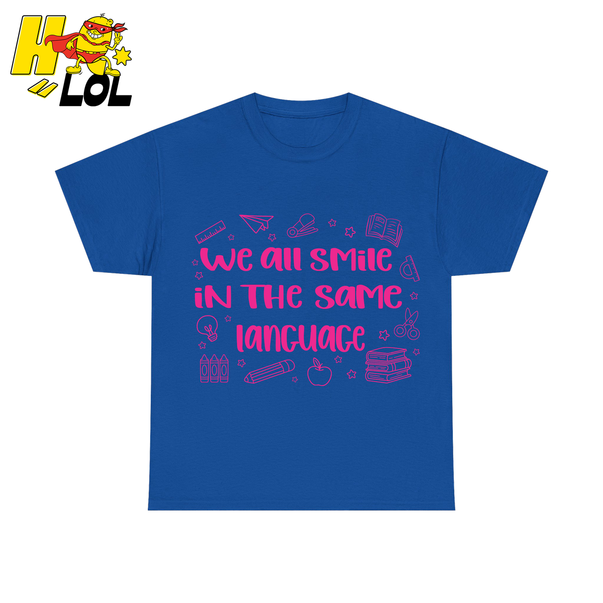 We All Smile In The Same Language ESL T-shirt Gift for Teachers - HQLOL