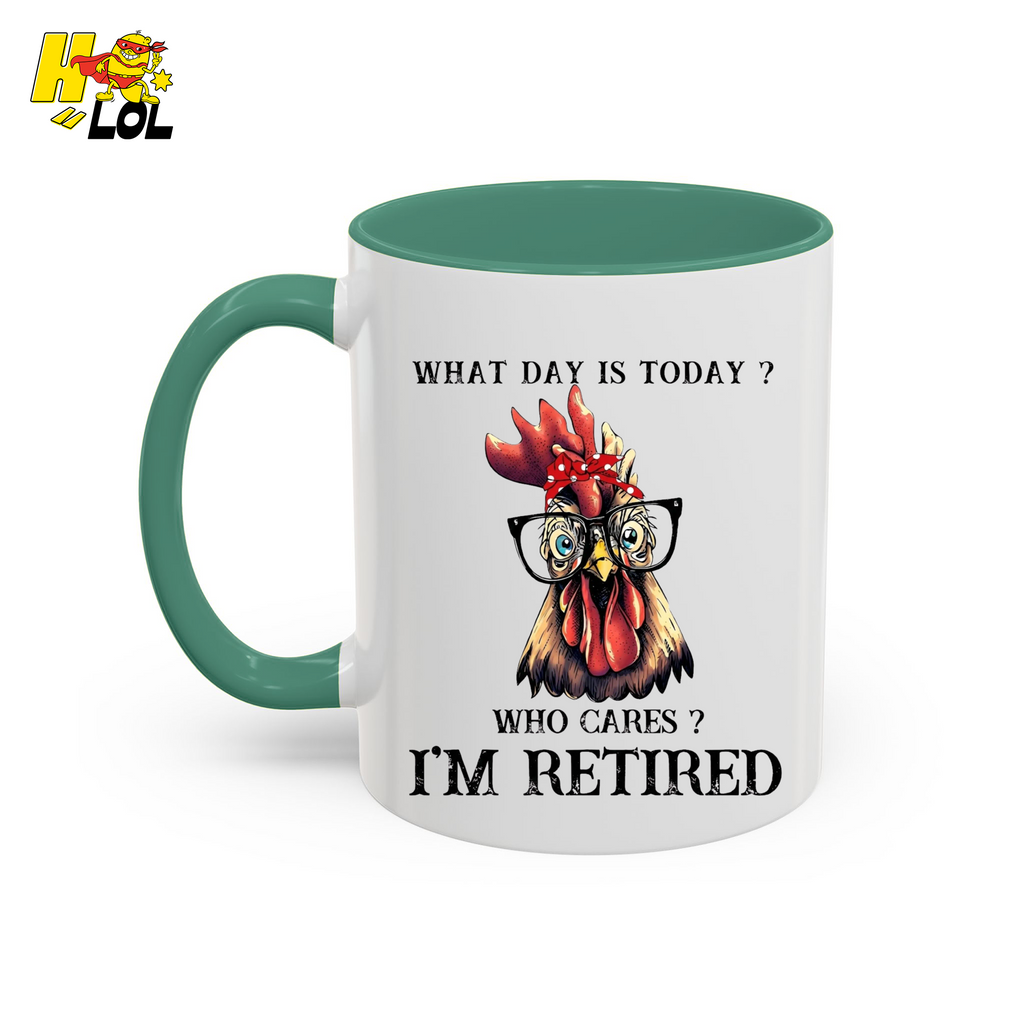 What Day Is Today Funny Retired Mug Gift For Retirees - HQLOL