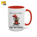 What Day Is Today Funny Retired Mug Gift For Retirees - HQLOL