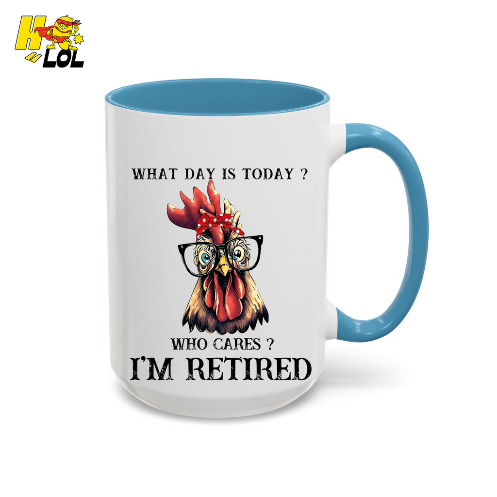 What Day Is Today Funny Retired Mug Gift For Retirees - HQLOL