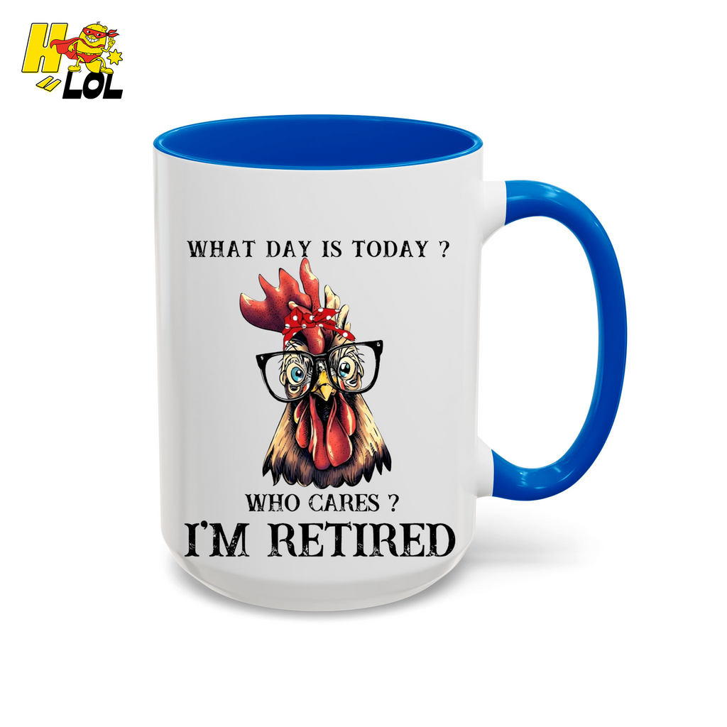 What Day Is Today Funny Retired Mug Gift For Retirees - HQLOL