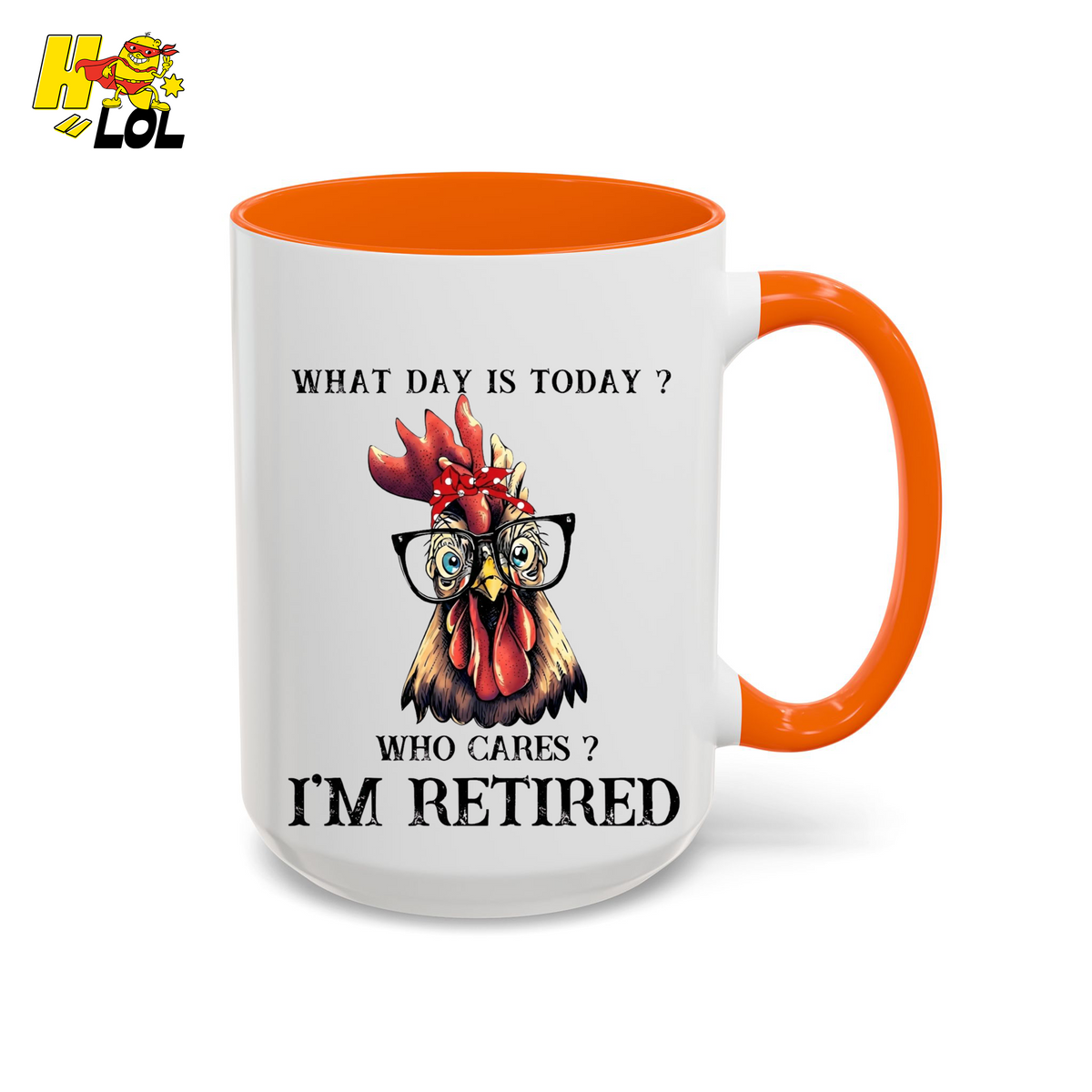 What Day Is Today Funny Retired Mug Gift For Retirees - HQLOL