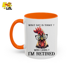 What Day Is Today Funny Retired Mug Gift For Retirees - HQLOL