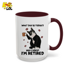 What Day Is Today Who Cares Im Retired Cat Mug Gift For Retiree - HQLOL