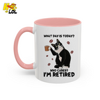 What Day Is Today Who Cares Im Retired Cat Mug Gift For Retiree - HQLOL