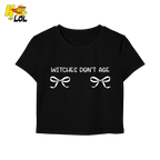Witches Don't Age Graphic Baby Tee Gift for Witches Besties - HQLOL