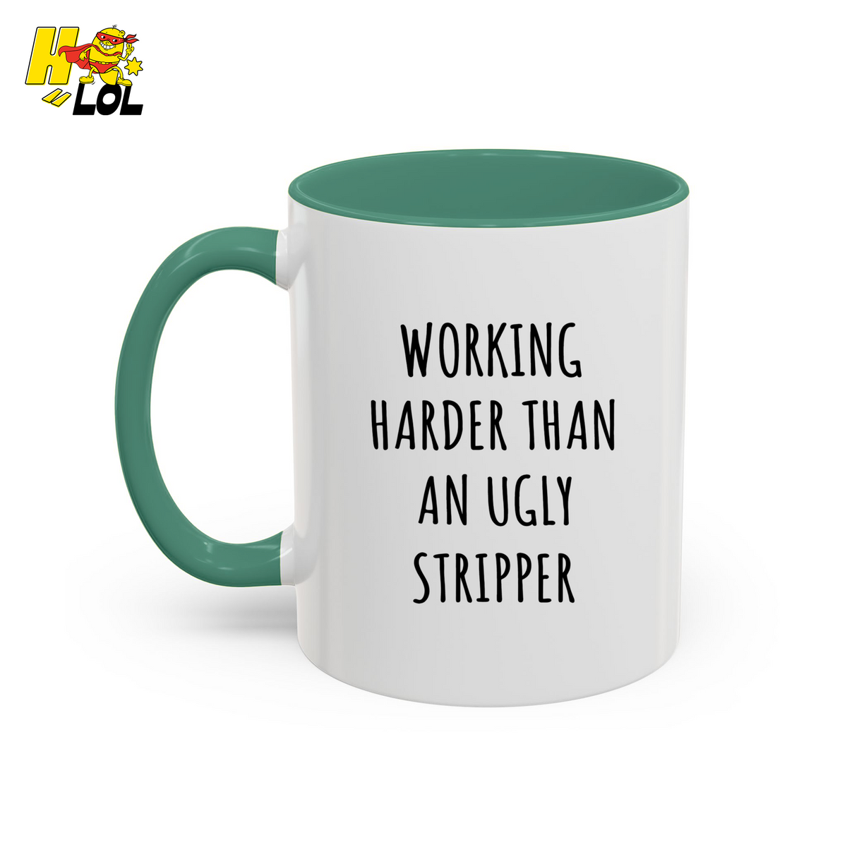 Working Harder Than An Ugly Stripper Mug Gift For Coworker - HQLOL