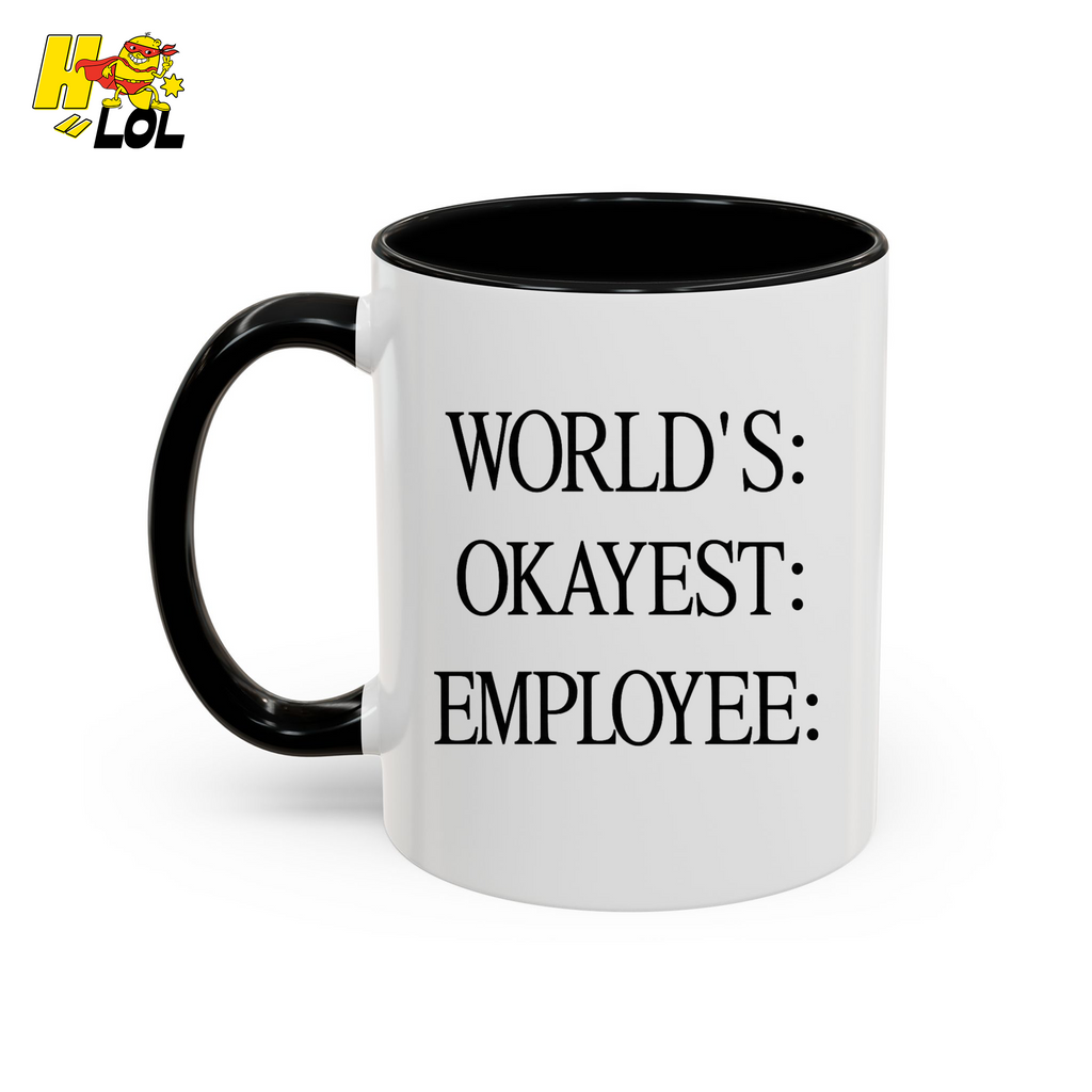 Worlds Okayest Employee Funny Mug Gift for Coworkers - HQLOL