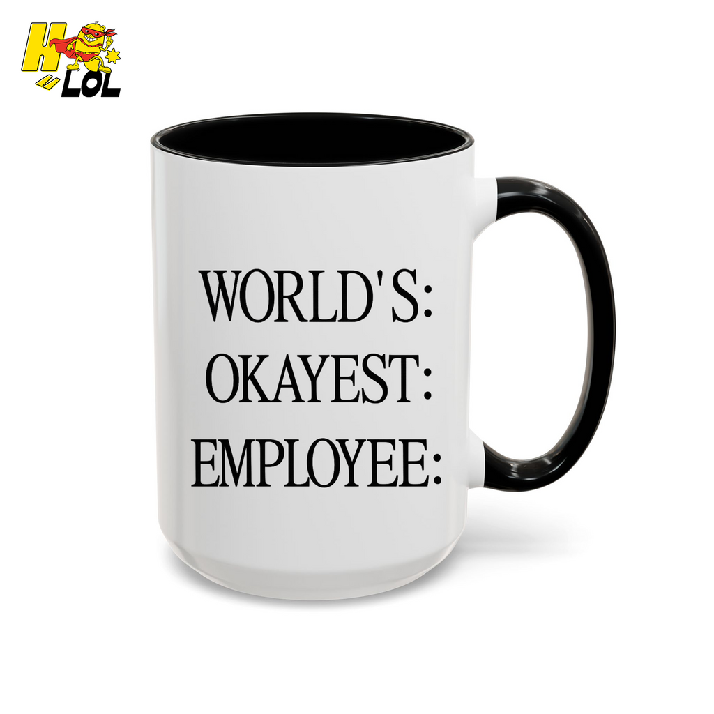 Worlds Okayest Employee Funny Mug Gift for Coworkers - HQLOL
