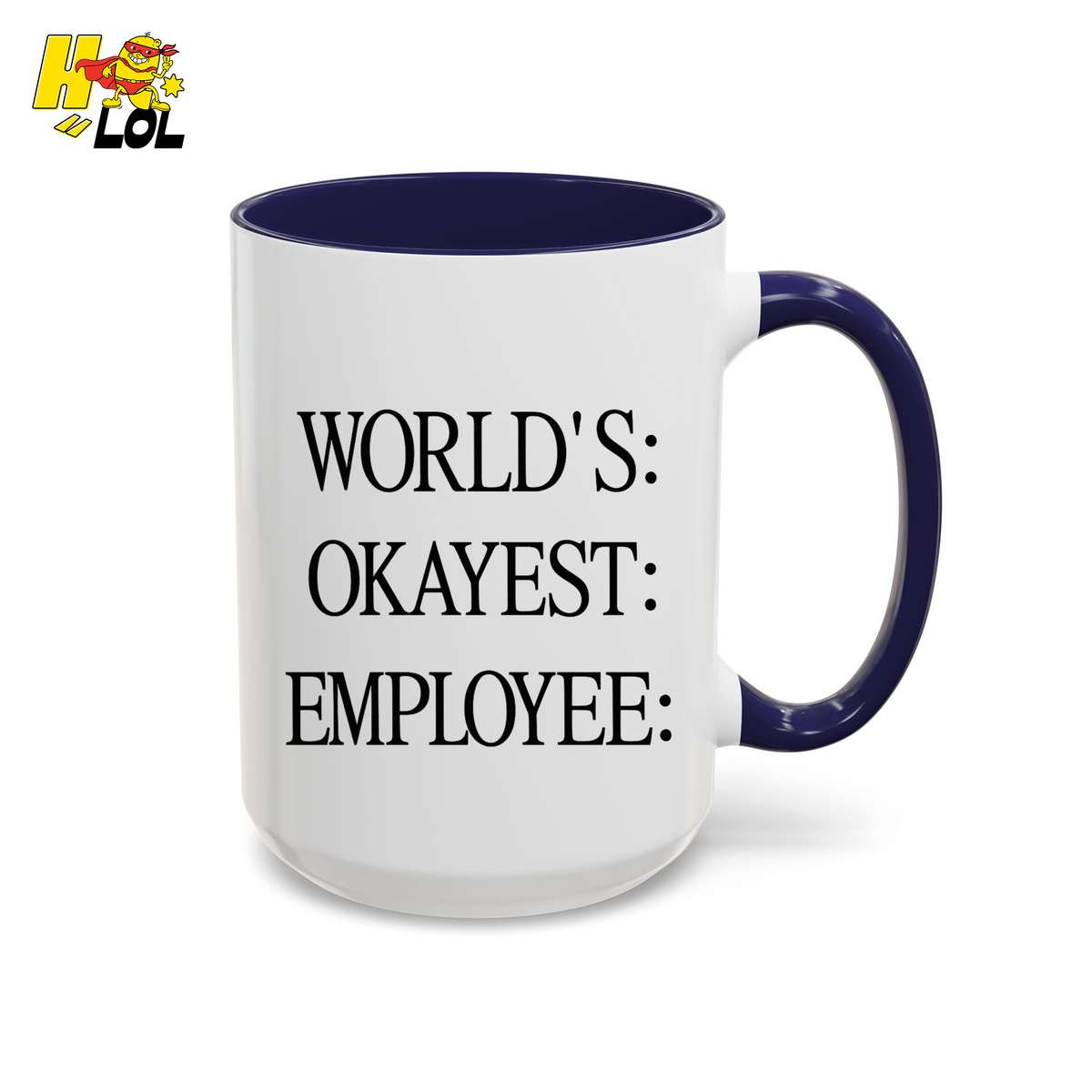 Worlds Okayest Employee Funny Mug Gift for Coworkers - HQLOL