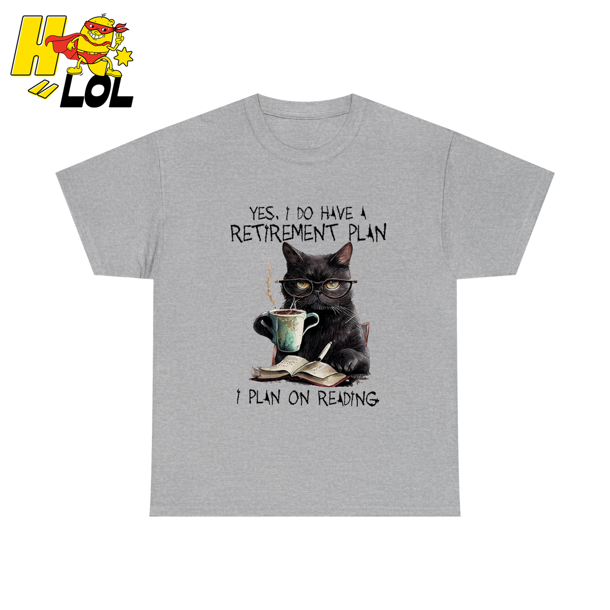 Yes I Do Have A Retirement Plan On Reading Shirt Gift For Book Lovers - HQLOL