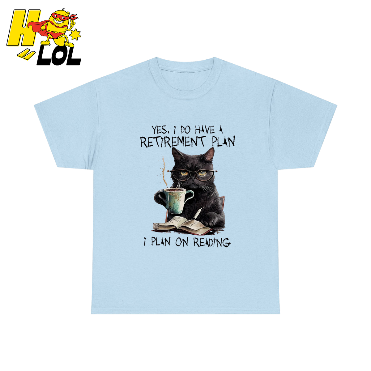 Yes I Do Have A Retirement Plan On Reading Shirt Gift For Book Lovers - HQLOL