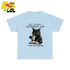 Yes I Do Have A Retirement Plan On Reading Shirt Gift For Book Lovers - HQLOL