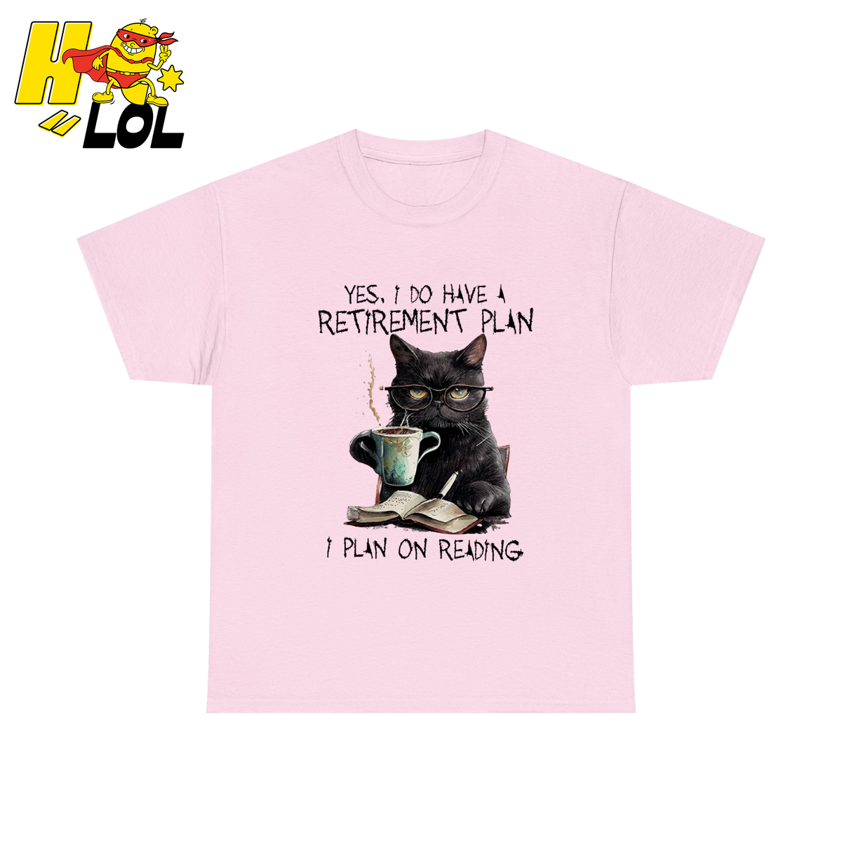 Yes I Do Have A Retirement Plan On Reading Shirt Gift For Book Lovers - HQLOL